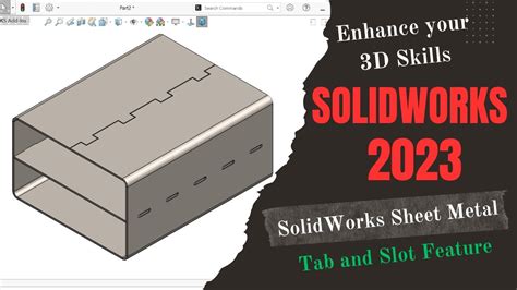 solidworks add sheet metal tab to ribbon|solidworks tab and slot tool.